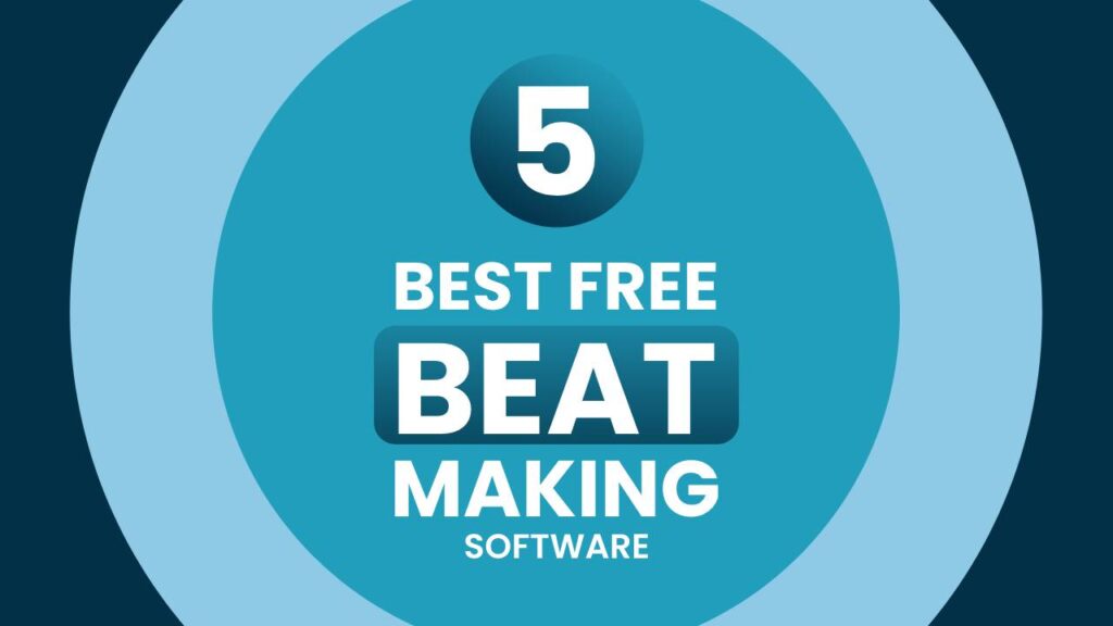 5 Best Free Beat Making Software