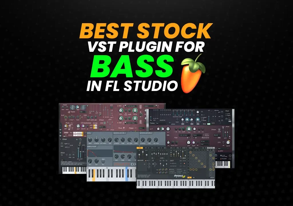 Best Stock VST Plugin For BASS in FL Studio